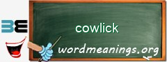 WordMeaning blackboard for cowlick
